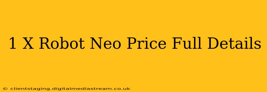 1 X Robot Neo Price Full Details