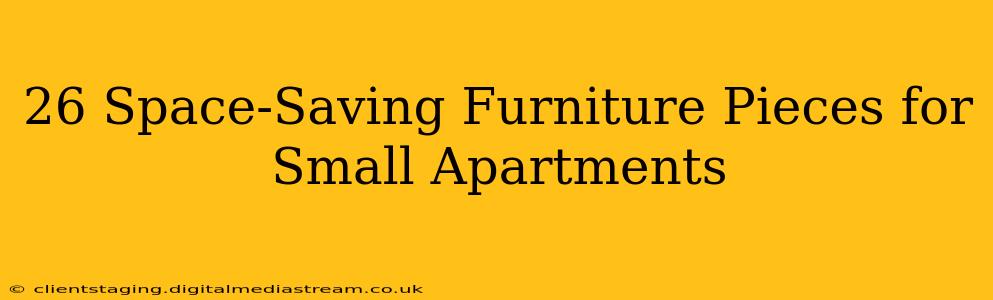 26 Space-Saving Furniture Pieces for Small Apartments