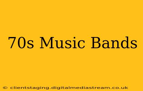 70s Music Bands