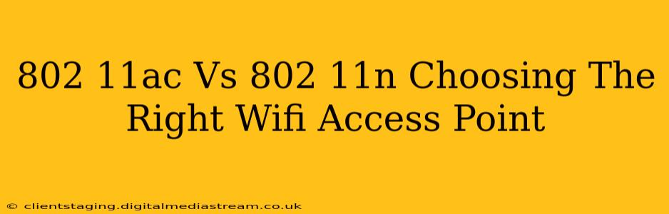 802 11ac Vs 802 11n Choosing The Right Wifi Access Point