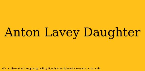 Anton Lavey Daughter