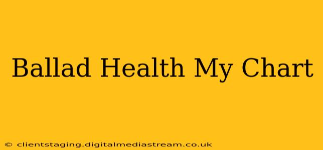 Ballad Health My Chart