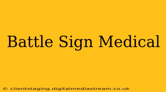 Battle Sign Medical