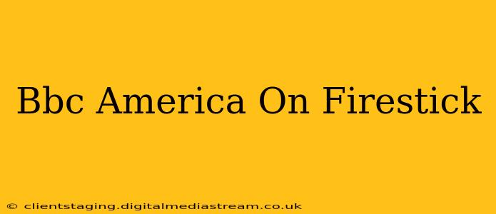 Bbc America On Firestick