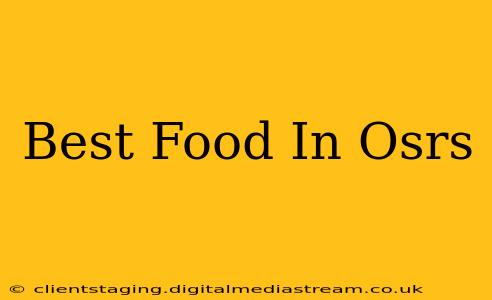 Best Food In Osrs
