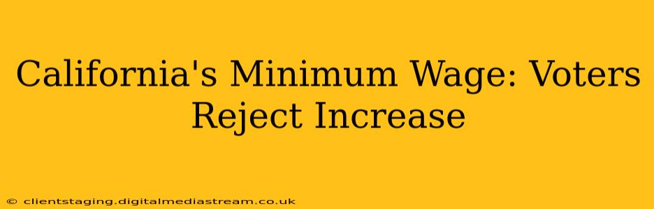 California's Minimum Wage: Voters Reject Increase