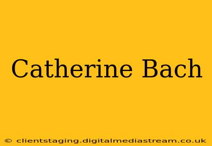 Catherine Bach