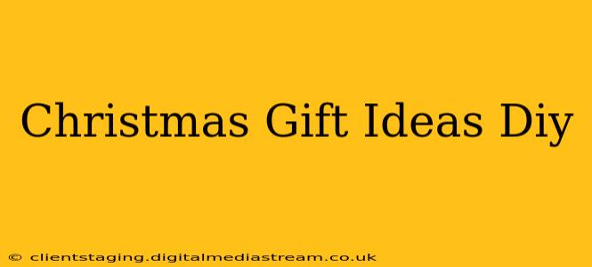 Christmas Gift Ideas Diy