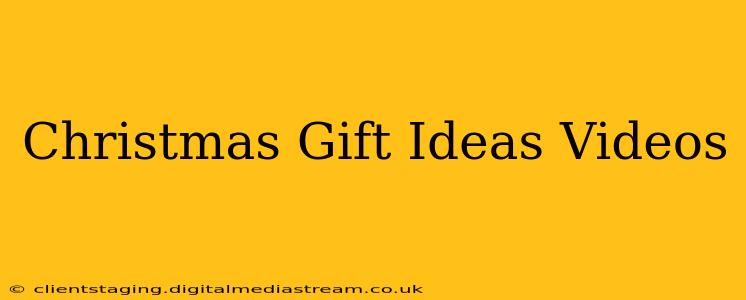 Christmas Gift Ideas Videos