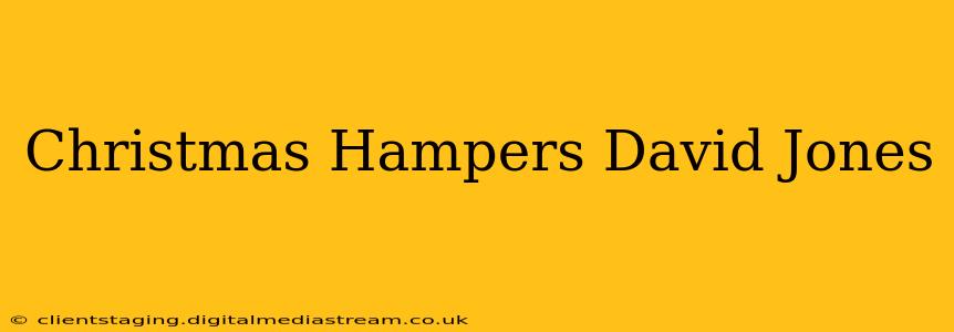 Christmas Hampers David Jones