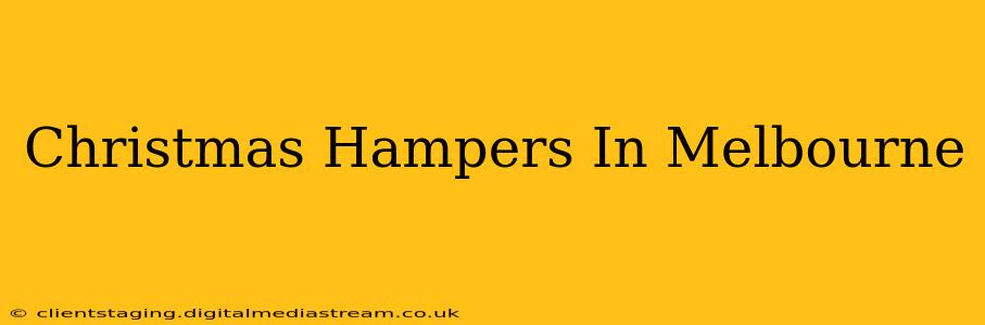 Christmas Hampers In Melbourne