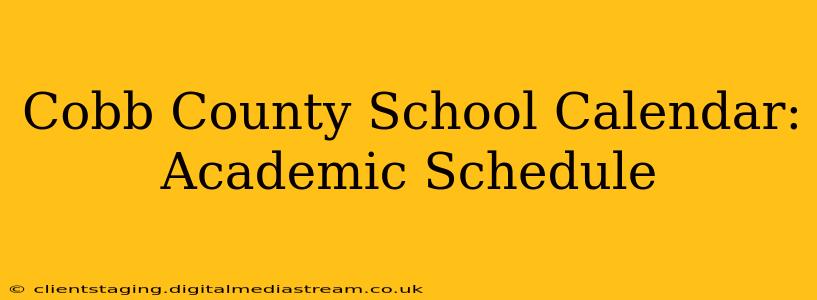 Cobb County School Calendar: Academic Schedule