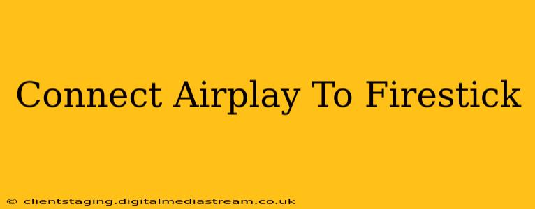 Connect Airplay To Firestick