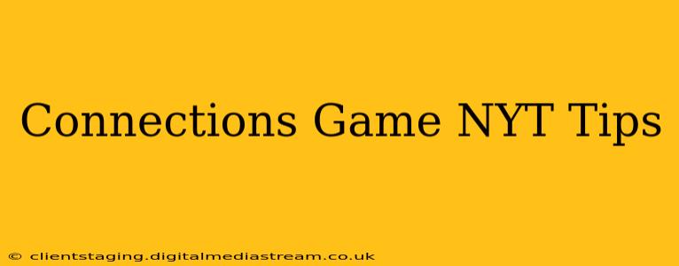 Connections Game NYT Tips