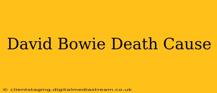 David Bowie Death Cause