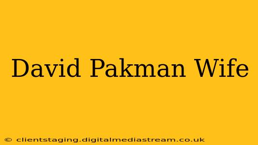 David Pakman Wife