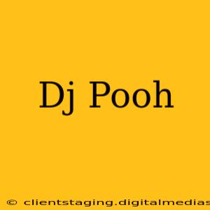 Dj Pooh