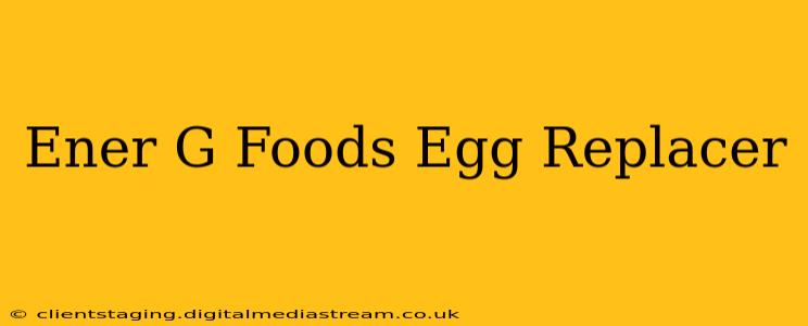 Ener G Foods Egg Replacer