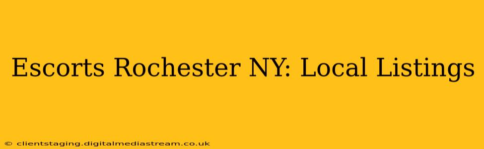 Escorts Rochester NY: Local Listings