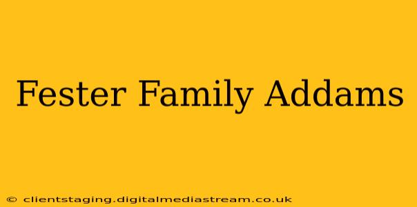 Fester Family Addams
