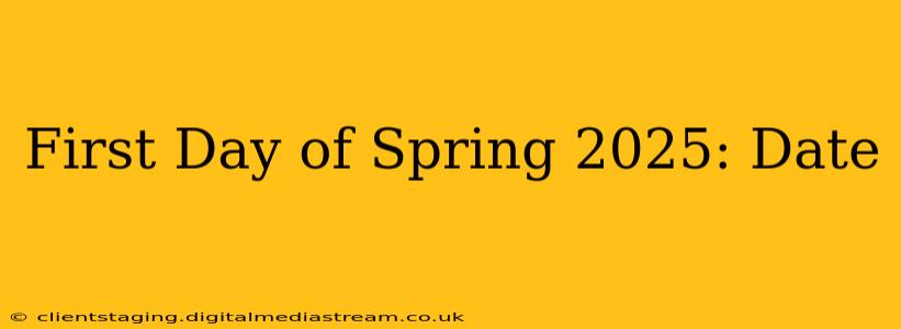 First Day of Spring 2025: Date