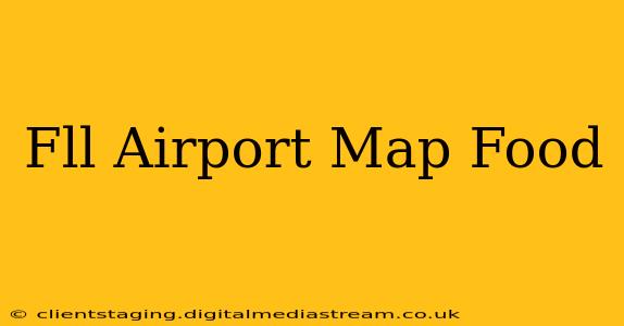 Fll Airport Map Food