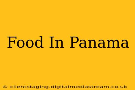 Food In Panama