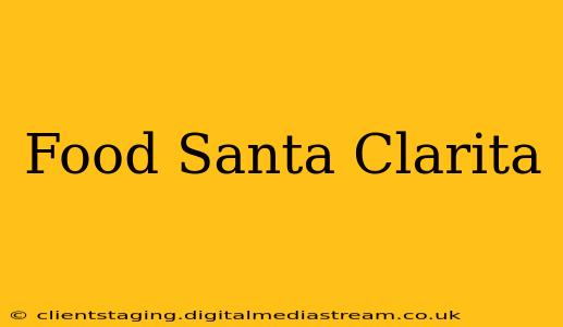 Food Santa Clarita