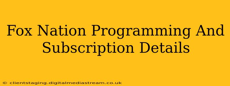 Fox Nation Programming And Subscription Details