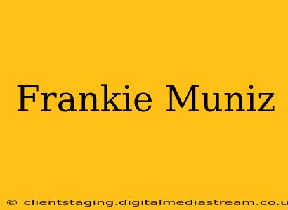 Frankie Muniz