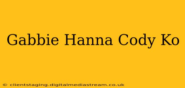 Gabbie Hanna Cody Ko