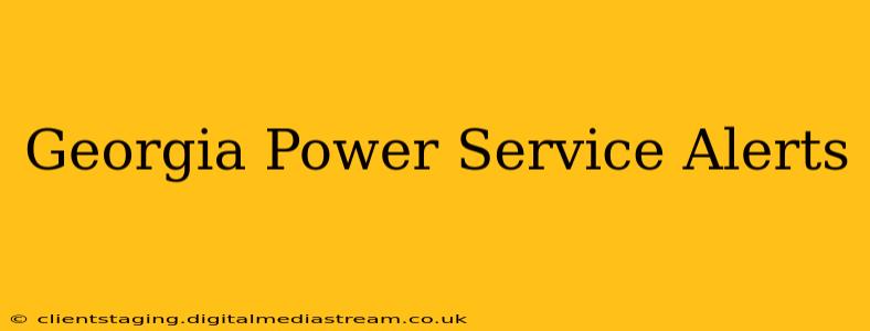 Georgia Power Service Alerts
