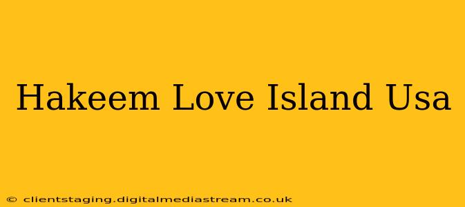 Hakeem Love Island Usa
