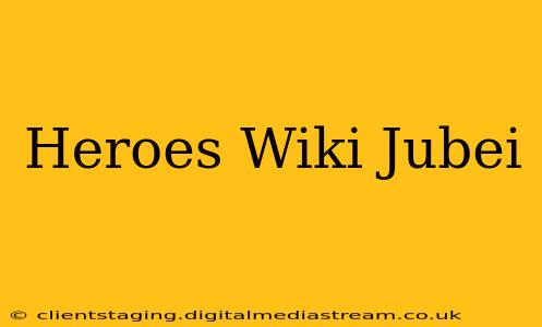 Heroes Wiki Jubei