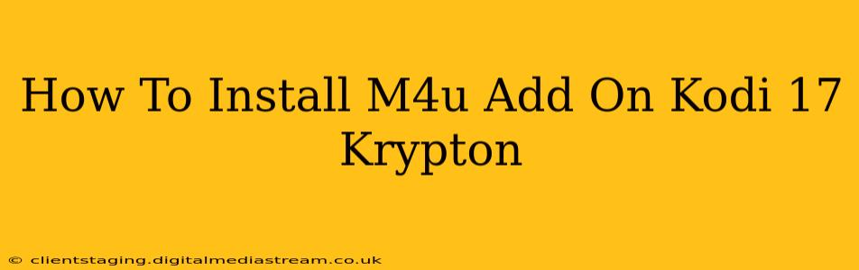How To Install M4u Add On Kodi 17 Krypton