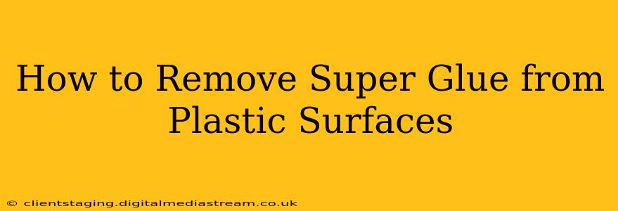How to Remove Super Glue from Plastic Surfaces