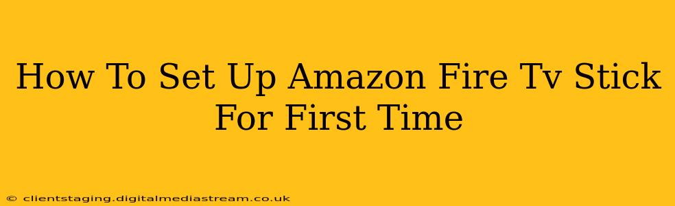 How To Set Up Amazon Fire Tv Stick For First Time