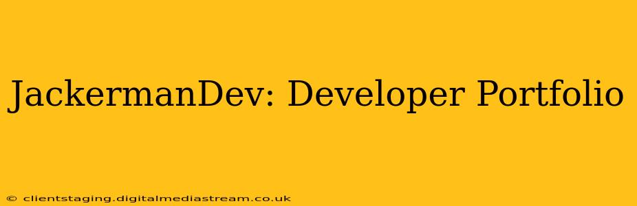 JackermanDev: Developer Portfolio