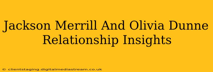 Jackson Merrill And Olivia Dunne Relationship Insights