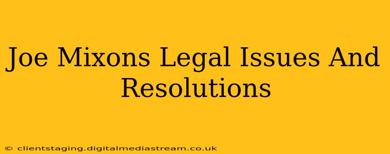 Joe Mixons Legal Issues And Resolutions