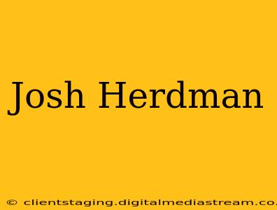 Josh Herdman