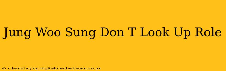 Jung Woo Sung Don T Look Up Role
