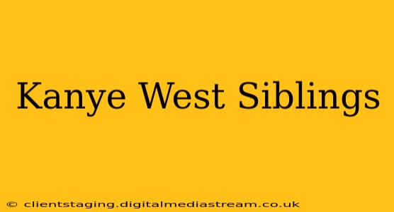 Kanye West Siblings