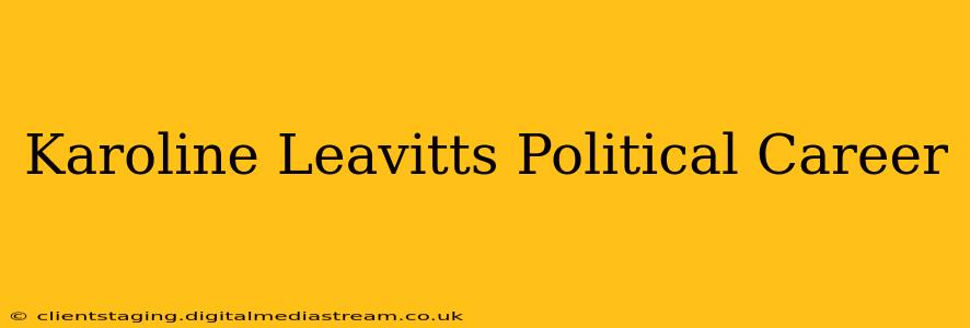 Karoline Leavitts Political Career