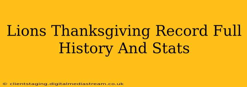 Lions Thanksgiving Record Full History And Stats