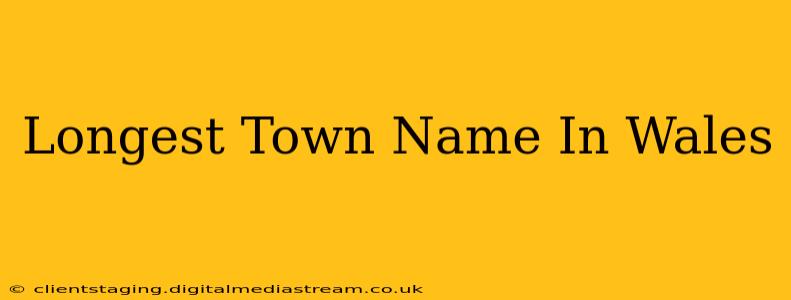 Longest Town Name In Wales