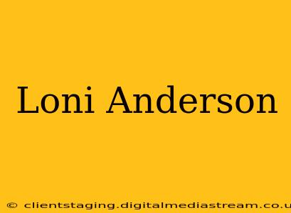 Loni Anderson