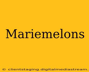 Mariemelons