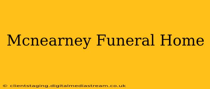 Mcnearney Funeral Home