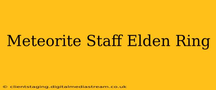 Meteorite Staff Elden Ring